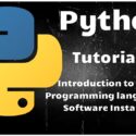 Python Programming Tutorial 1- Introduction and Installation of software