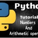 Python Programming Tutorial 2 – Numbers and operators