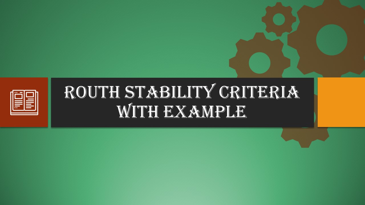 Routh Stability Criteria with example