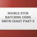 Double Stub Matching using Smith Chart PART-2