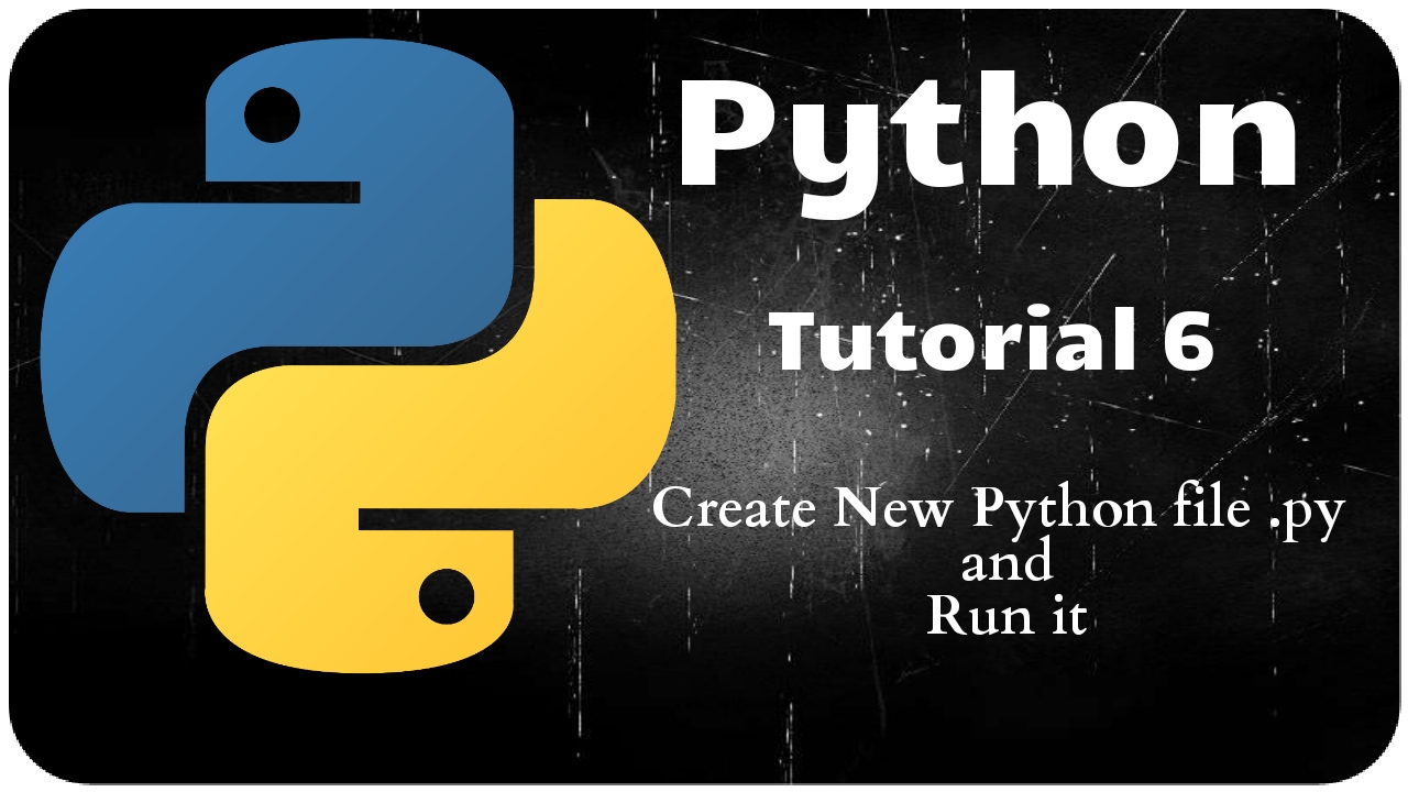 Python Programming Tutorial 6 – Create new python file .py and run it ...