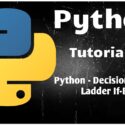 Python Programming Tutorial 12 – Ladder if else