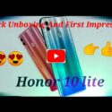 Honor 10 lite Quick Unboxing | First Impression