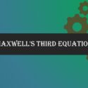 Maxwell’s Third Equation
