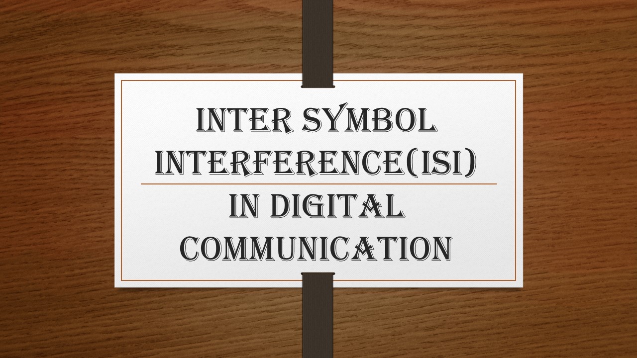 Inter Symbol Interference (ISI) in Digital Communication