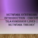 Network Synthesis Introduction