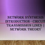 Network Synthesis Introduction