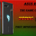 Asus Rog  2 Unboxing || The Game Changer